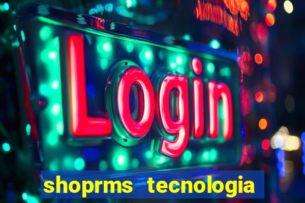 shoprms tecnologia e servicos ltda jogos online